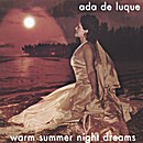 A Warm Summer Night's Dream A Warm Summer Night's Dream